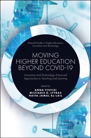 Moving Higher Education Beyond Covid-19 - Anna Visvizi, Miltiadis D. Lytras & Haifa Jamal Al-Lail