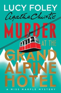 Murder at the Grand Alpine Hotel by Lucy Foley & Agatha Christie