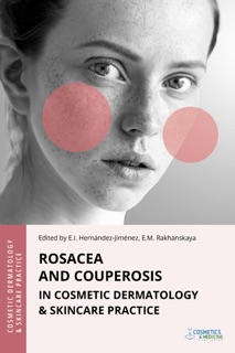 Rosacea and Couperosis in Cosmetic Dermatology & Skincare Practice by Elena Hernandez-Jimenez