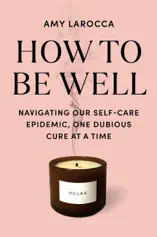 How to Be Well
