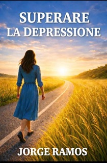 Superare la Depressione by Jorge Ramos