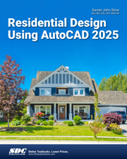 Residential Design Using AutoCAD 2025 - Daniel John Stine Cover Art