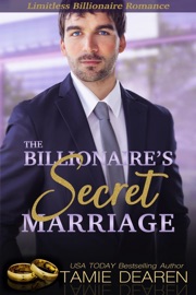 The Billionaire's Secret Marriage - Tamie Dearen