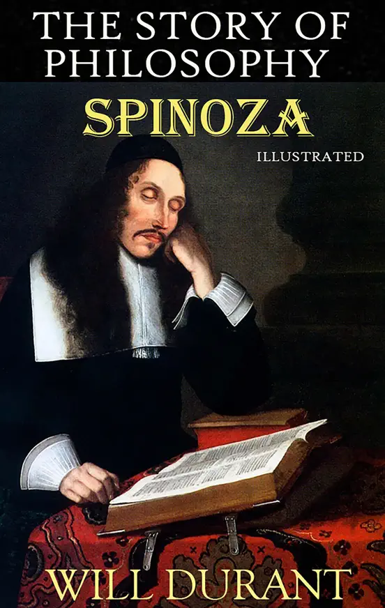 The Story of Philosophy. Spinoza. Illustrated
