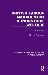 British Labour Management & Industrial Welfare by Robert Fitzgerald