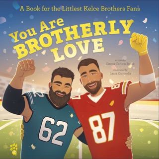 You Are Brotherly Love by Emma Carlson Berne