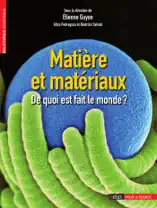Matière et matériaux : De quoi est fait le monde ?