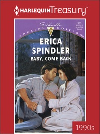 Baby, Come Back - Erica Spindler