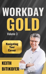 Workday Gold: Navigating Your Career
