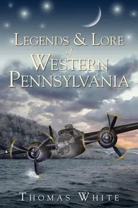 Read: Legends & Lore of Book Western Pennsylvania