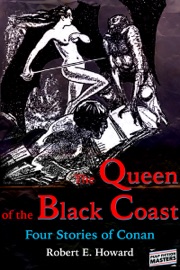 The Queen of the Black Coast: Four Stories of Conan