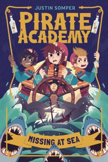 Pirate Academy: Missing at Sea by Justin Somper & Teo Skaffa
