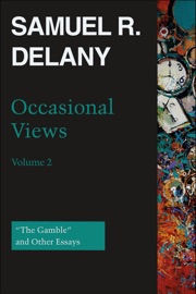 Occasional Views, Volume 2 - Samuel R. Delany