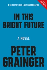 In This Bright Future - Peter Grainger
