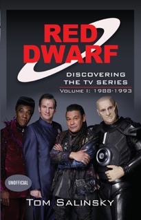 Red Dwarf: Discovering the TV Series by Tom Salinsky