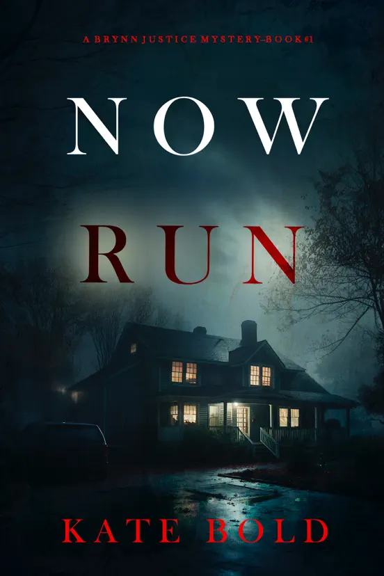 Now Run (A Brynn Justice FBI Suspense Thriller—Book One)