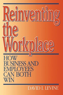 Reinventing the Workplace by David Levine