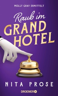 Raub im Grand Hotel by Nita Prose