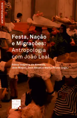 Read: Festa, Nação e Book Migrações: Antropologia com João Leal