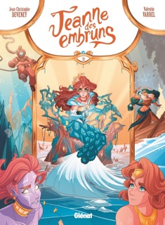 Jeanne des embruns - Tome 02 by Jean-Christophe Deveney & Valentin Varrel