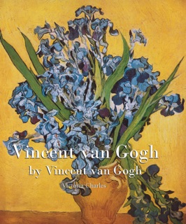 Vincent van Gogh by Vincent van Gogh & Victoria Charles