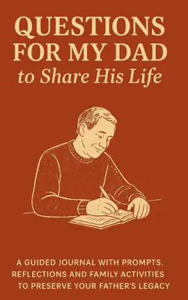 Questions for My Dad to Share His Life
