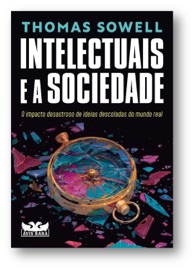 Intelectuais e a sociedade - Thomas Sowell