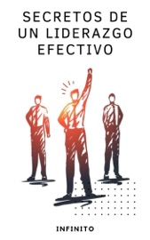Secretos de un Liderazgo Efectivo