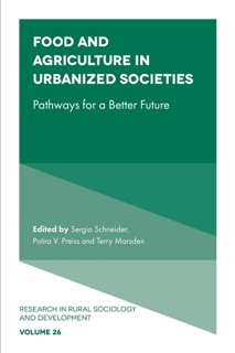 Food and Agriculture in Urbanized Societies by Sergio Schneider, Potira V. Preiss & Terry Marsden