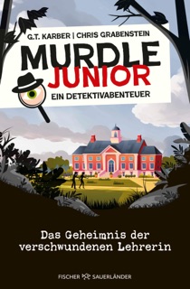 Murdle junior – Ein Detektivabenteuer by G.T. Karber & Chris Grabenstein