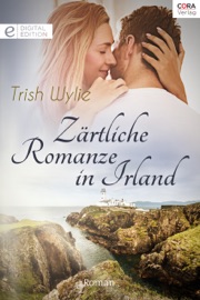 Zärtliche Romanze in Irland - Trish Wylie & Karin Weiss