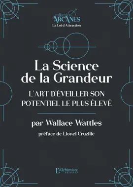 La Science de la Grandeur – L'art d'éveiller son potentiel le plus élevé