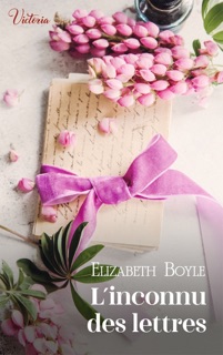 L'inconnu des lettres by Elizabeth Boyle
