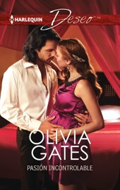 Pasión incontrolable - Olivia Gates