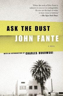 Ask the Dust by John Fante