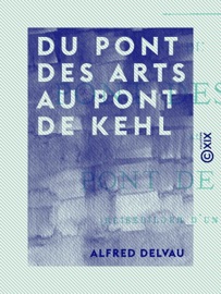 Du pont des Arts au pont de Kehl