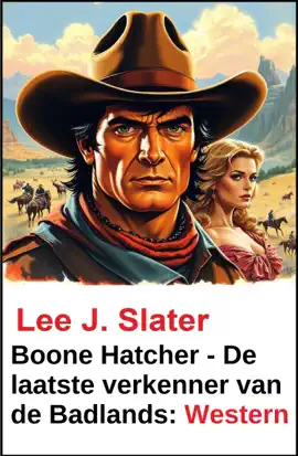 Read: Boone Hatcher - De laatste verkenner van de Badlands: Western Book