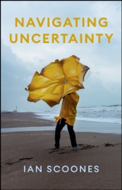 Navigating Uncertainty - Ian Scoones