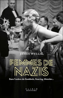 Femmes de nazis by James Wyllie & Sabine Rolland
