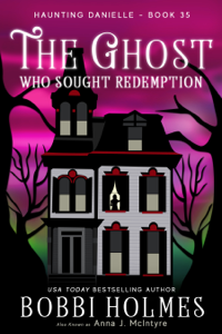 The Ghost Who Sought Redemption - Bobbi Holmes Cover Art