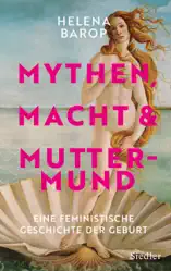 Mythen, Macht und Muttermund