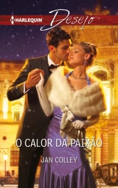 O calor da paixão - Jan Colley