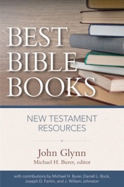 Best Bible Books - John Glynn, Michael H. Burer & Darrell L. Bock