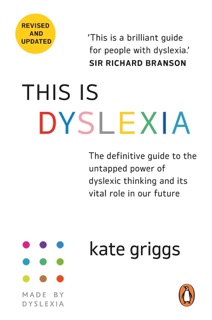 This Is Dyslexia by Kate Griggs