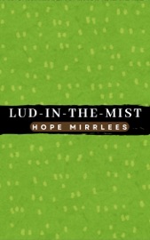 Lud-in-the-Mist - Hope Mirrlees