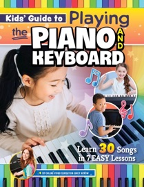 Kids' Guide to Playing the Piano and Keyboard - Emily Arrow