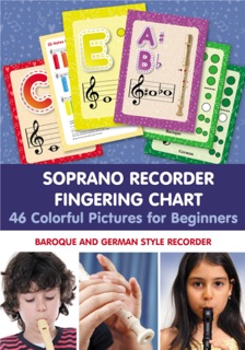 Soprano Recorder Fingering Chart. 46 Colorful Pictures for Beginners by Helen Winter
