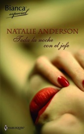 Toda la noche con el jefe - Natalie Anderson