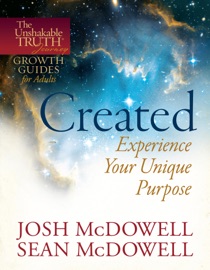 Created--Experience Your Unique Purpose - Josh McDowell & Sean McDowell