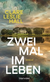Zweimal im Leben - Clare Leslie Hall